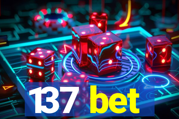 137 bet